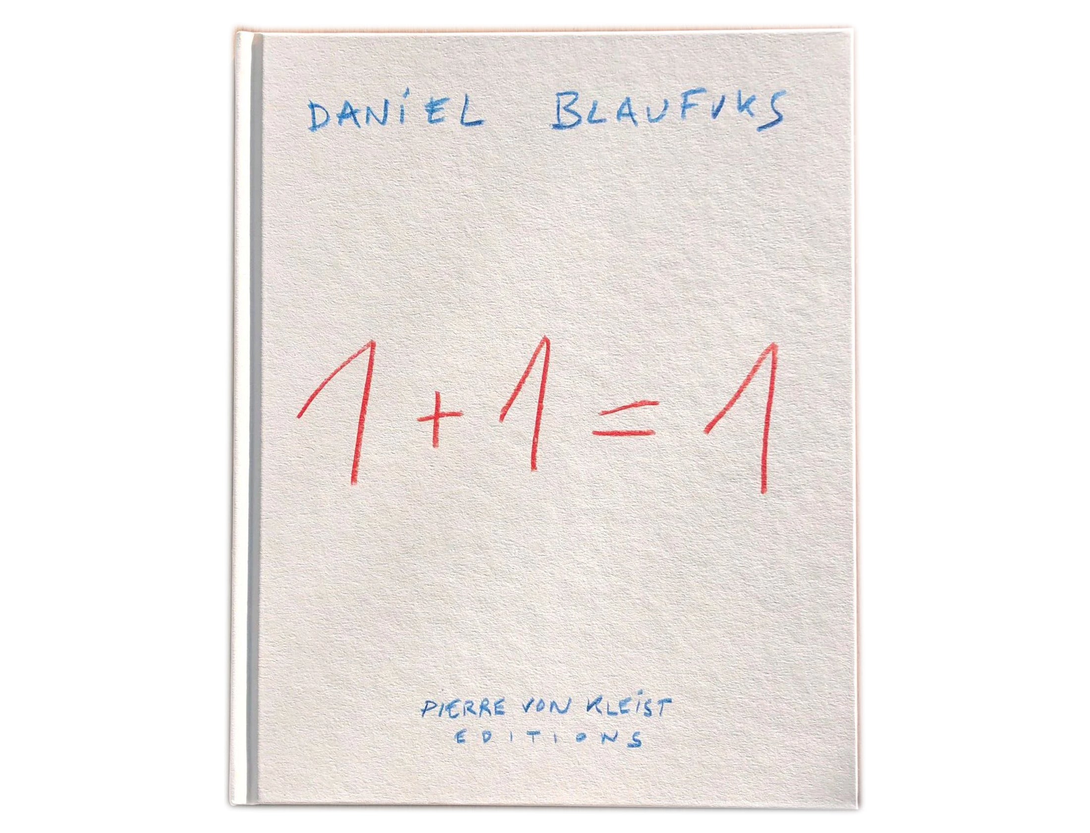 1+1=1 <br> Daniel Blaufuks