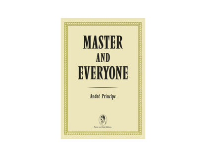 Master and Everyone by André Príncipe