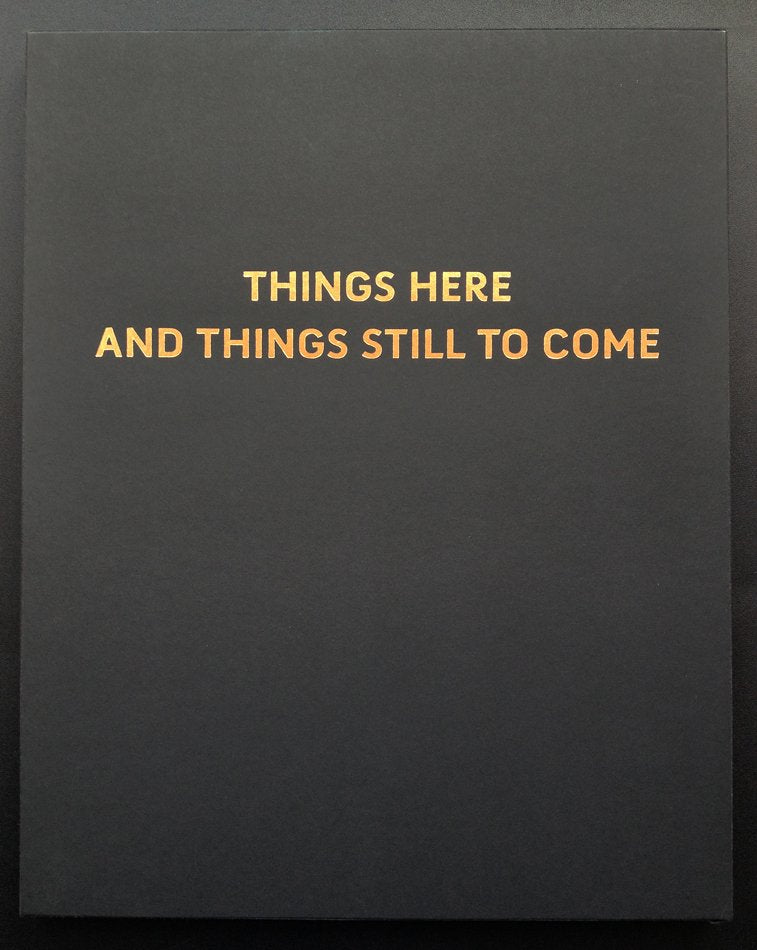 THINGS HERE AND THINGS STILL TO COME <br>José Pedro Cortes<br>SPECIAL EDITION